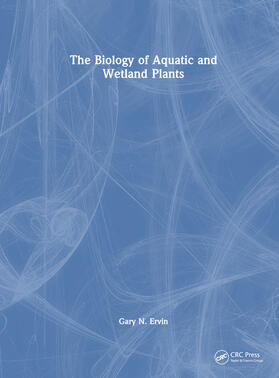 Ervin, G: Biology of Aquatic and Wetland Plants