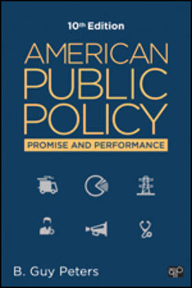 American Public Policy: Promise and Performance (Tenth Edition)