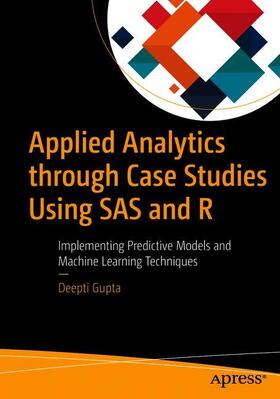 Applied Analytics through Case Studies Using SAS and R