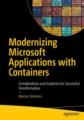 Modernizing Microsoft Applications with Containers: Considerations and Guidance for Successful Transformation