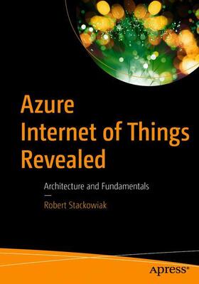 Azure Internet of Things Revealed