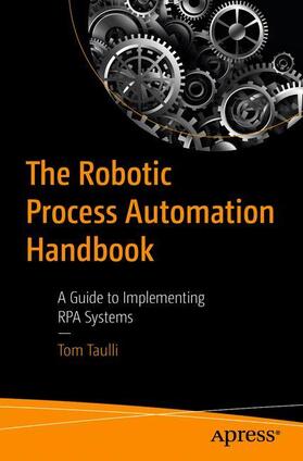 The Robotic Process Automation Handbook