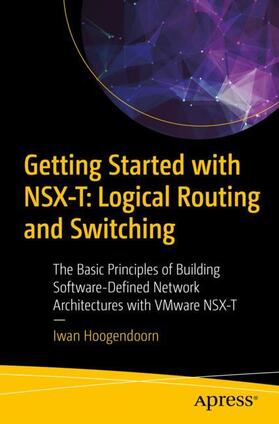 Getting Started with NSX-T: Logical Routing and Switching