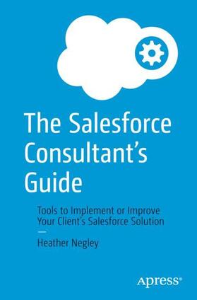 The Salesforce Consultant¿s Guide