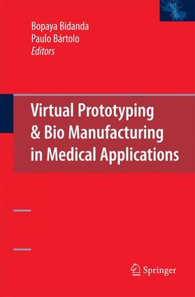 Virtual Prototyping & Bio Manufacturing in Medical Applications