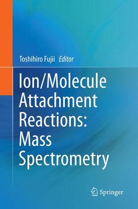 Ion/Molecule Attachment Reactions: Mass Spectrometry