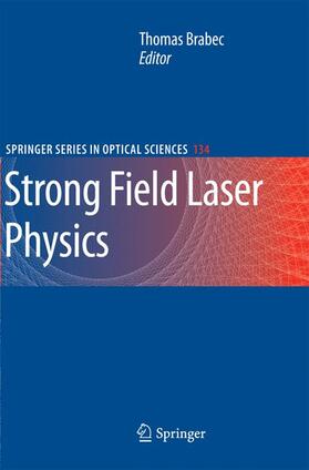 Strong Field Laser Physics