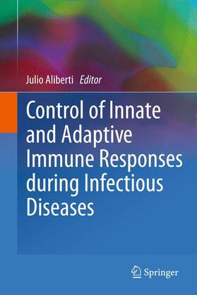 Control of Innate and Adaptive Immune Responses during Infectious Diseases