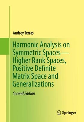 Harmonic Analysis on Symmetric Spaces¿Higher Rank Spaces, Positive Definite Matrix Space and Generalizations