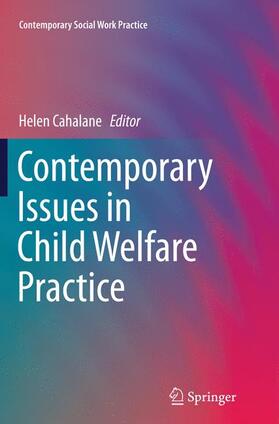 Contemporary Issues in Child Welfare Practice