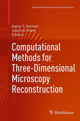 Computational Methods for Three-Dimensional Microscopy Reconstruction