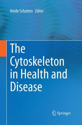 The Cytoskeleton in Health and Disease