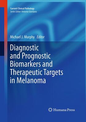 Diagnostic and Prognostic Biomarkers and Therapeutic Targets in Melanoma