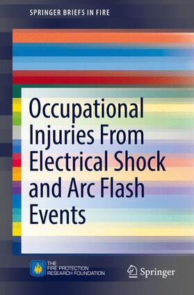 Occupational Injuries from Electrical Shock and ARC Flash Events