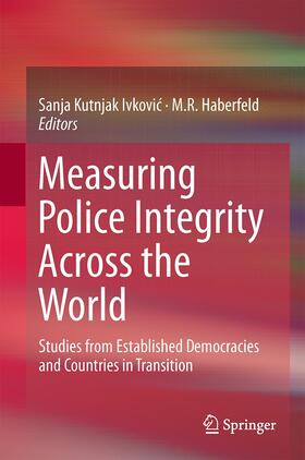 Measuring Police Integrity Across the World: Studies from Established Democracies and Countries in Transition