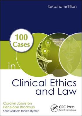 Johnston, C: 100 Cases in Clinical Ethics and Law