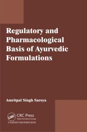 Regulatory and Pharmacological Basis of Ayurvedic Formulations