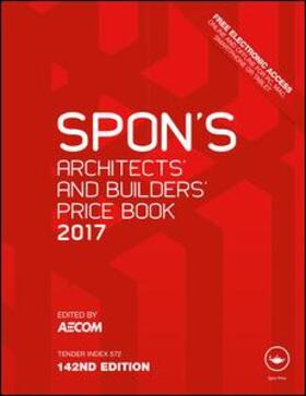 Spon's Architects' and Builders' Price Book 2017