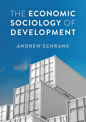 The Economic Sociology of Development