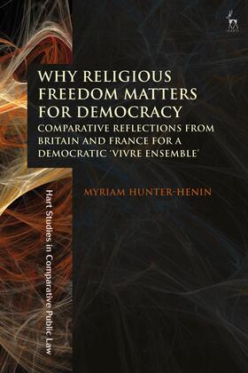 Why Religious Freedom Matters for Democracy: Comparative Reflections from Britain and France for a Democratic "vivre Ensemble"