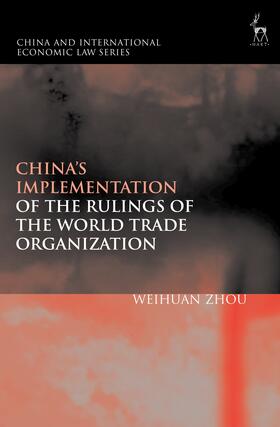 Zhou, W: China's Implementation of the Rulings of the World