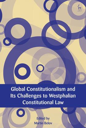 Global Constitutionalism and Its Challenges to Westphalian C