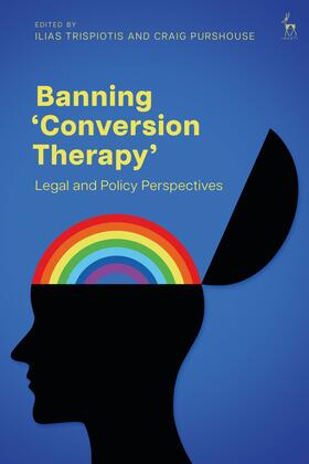 Banning 'Conversion Therapy': Legal and Policy Perspectives