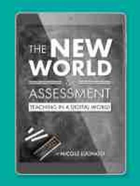 The New World of Assessment