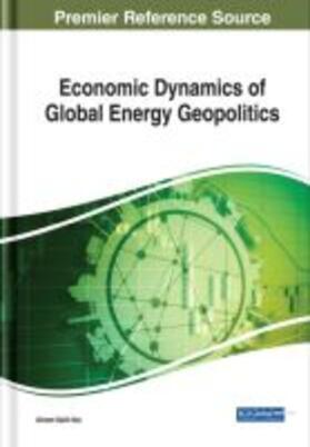 Economic Dynamics of Global Energy Geopolitics