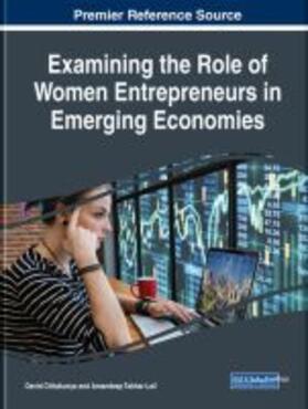 Examining the Role of Women Entrepreneurs in Emerging Economies