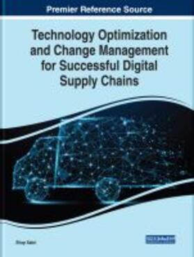 Technology Optimization and Change Management for Successful Digital Supply Chains