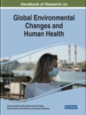 Handbook of Research on Global Environmental Changes and Human Health