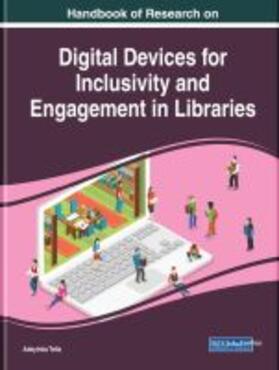 Handbook of Research on Digital Devices for Inclusivity and Engagement in Libraries