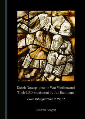 Dutch Newspapers on War Victims and Their LSD-treatment by Jan Bastiaans