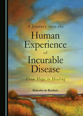 A Journey into the Human Experience of Incurable Disease