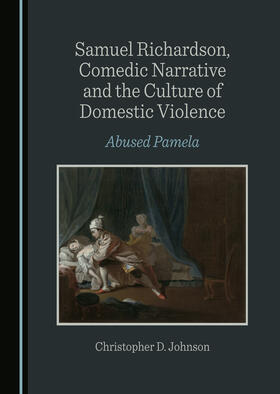 Samuel Richardson, Comedic Narrative and the Culture of Domestic Violence