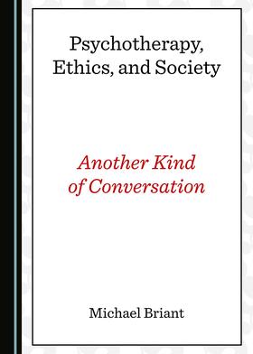 Psychotherapy, Ethics, and Society