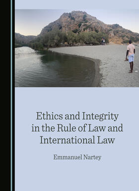 Ethics and Integrity in the Rule of Law and International Law