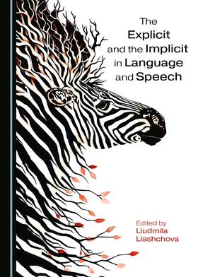 The Explicit and the Implicit in Language and Speech