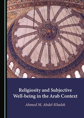 Religiosity and Subjective Well-being in the Arab Context