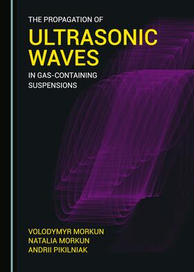The Propagation of Ultrasonic Waves in Gas-containing Suspensions