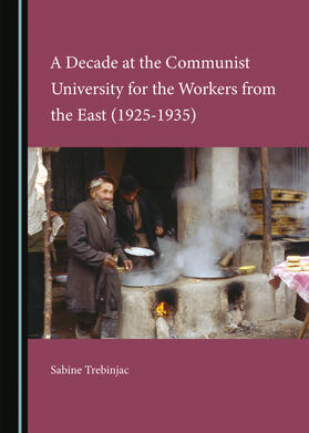 A Decade at the Communist University for the Workers from the East (1925-1935)