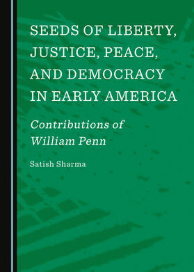 Seeds of Liberty, Justice, Peace, and Democracy in Early America