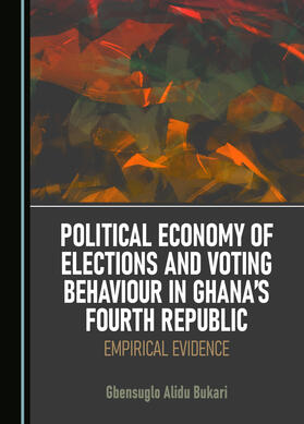 Political Economy of Elections and Voting Behaviour in Ghana’s Fourth Republic