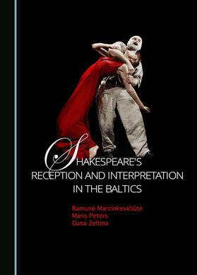 Shakespeare’s Reception and Interpretation in the Baltics