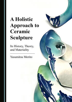 A Holistic Approach to Ceramic Sculpture