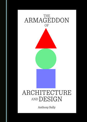 The Armageddon of Architecture and Design