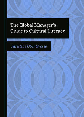 The Global Manager’s Guide to Cultural Literacy
