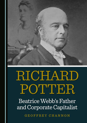 Richard Potter, Beatrice Webb’s Father and Corporate Capitalist