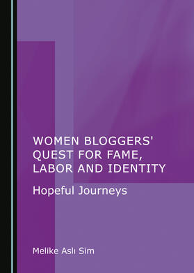 Women Bloggers' Quest for Fame, Labor and Identity